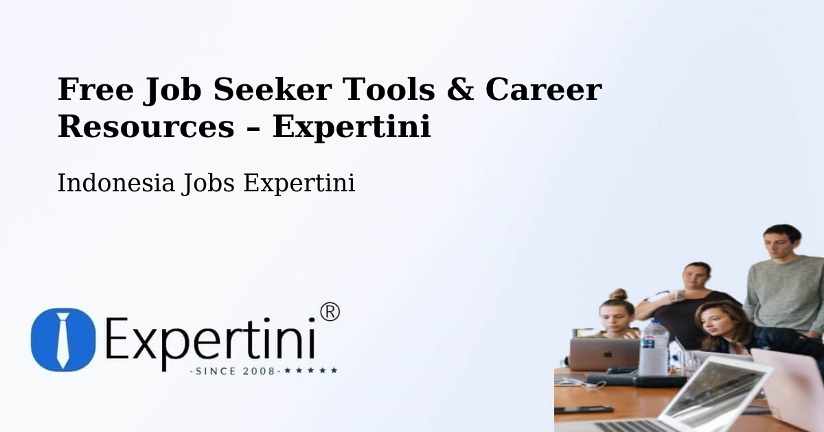 Free Job Seeker Tools & Career Resources – Indonesia - Indonesia Jobs Expertini