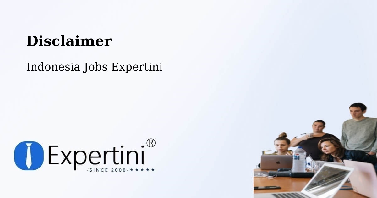 Disclaimer – Indonesia - Indonesia Jobs Expertini