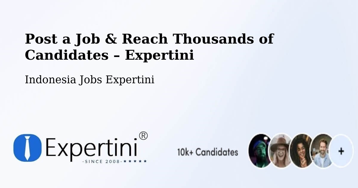 Post a Job in Indonesia – Hire the Right Talent - Indonesia Jobs Expertini