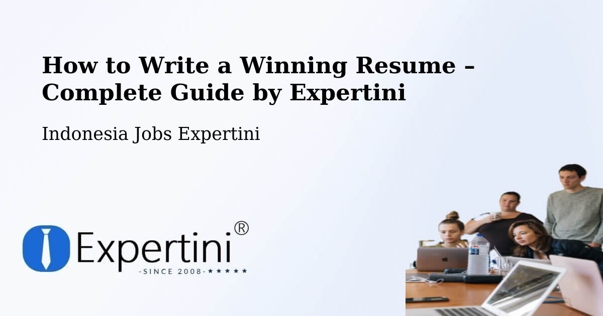 Resume Writing Guide for Job Seekers – Indonesia - Indonesia Jobs Expertini