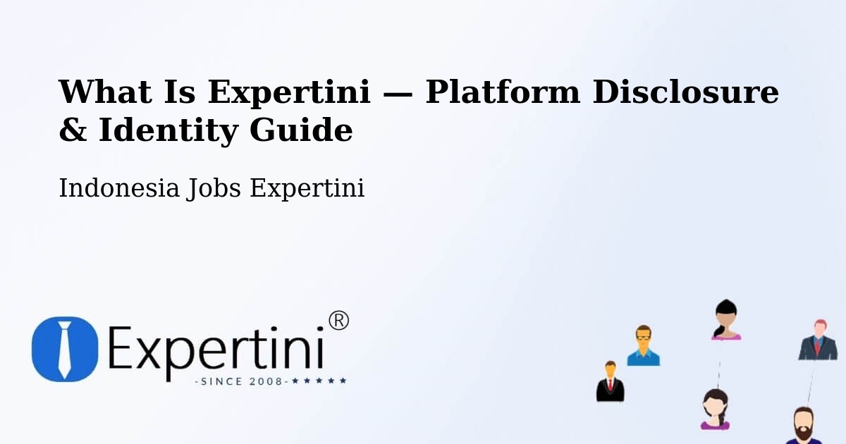 What Is Expertini — Platform Disclosure & Identity Guide – Indonesia